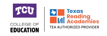 Texas Christian University Texas Reading Academies