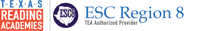 ESC Region 8 Texas Reading Academies