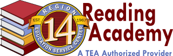 ESC Region 14 Texas Reading Academies ESC Region 14 Texas Reading Academies