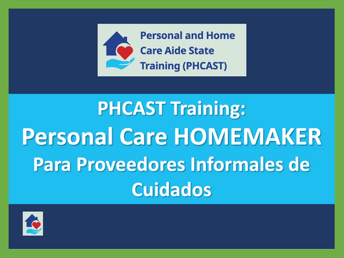 PHCAST Training: Personal Homemaker Para Proveedores Informales de Cuidados