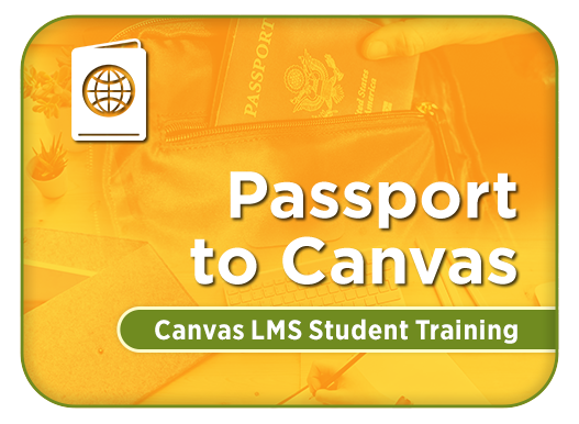 Passport to Canvas - Center for Learning Resources and Continuing