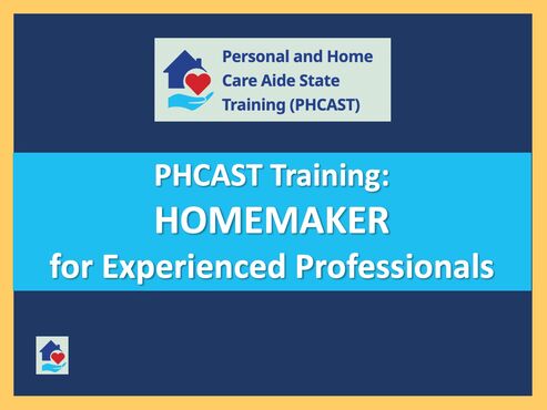 PHCAST Training: HOMEMAKER for Experienced Professionals