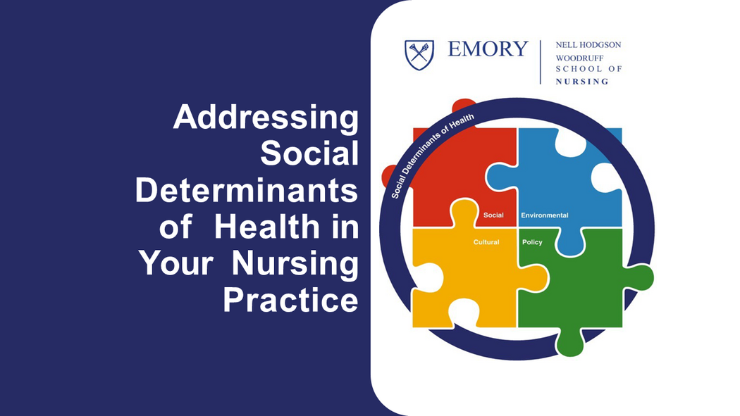 Addressing Social Determinants of Health in Your Nursing Practice ...